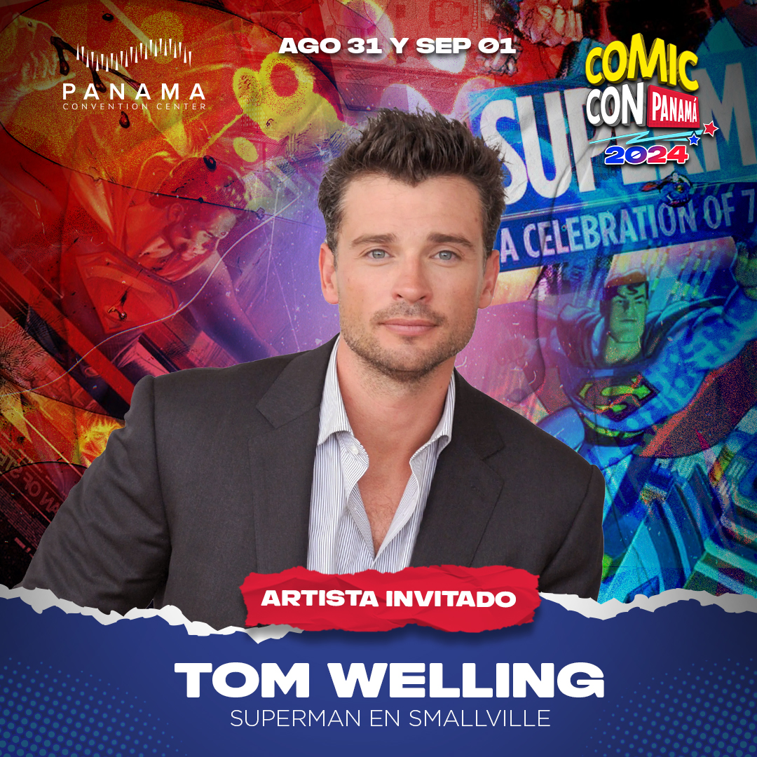 COMIC CON PANAMÁ CELEBRA SU QUINTO ANIVERSARIO CON TOM WELLING DE “SMALLVILLE” COMO PRIMER INVITADO ESPECIAL