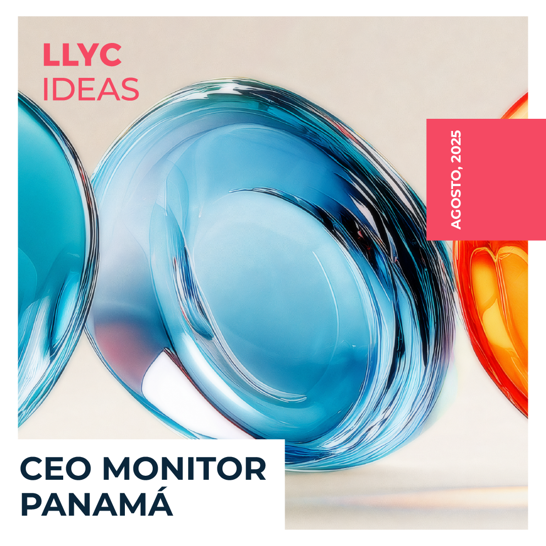 LLYC Lanza CEO Monitor 2025, un análisis de la construcción y posicionamiento digital de las y los CEOs más relevantes de Panamá