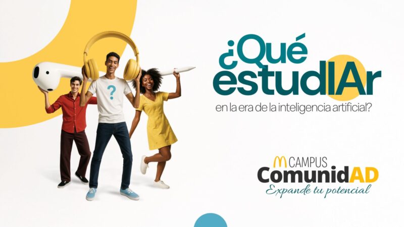 ¿Qué estudiar en tiempos de IA? Arcos Dorados lanza episodioespecial de su podcast para orientar a los jóvenes en su elección de carrera