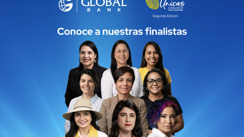 GLOBAL BANK ANUNCIA A LAS FINALISTAS DE LA SEGUNDA EDICIÓN DEL PREMIO “MUJERES ÚNICAS: CONSTRUYENDO UN FUTURO SOSTENIBLE”
